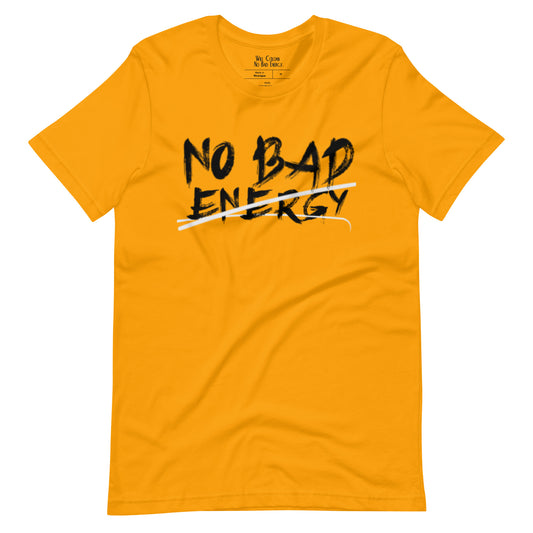 No Bad Energy™ 2 Unisex T-Shirt