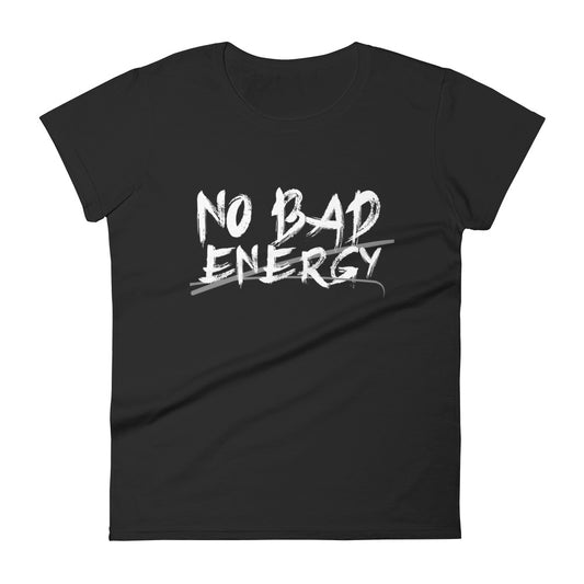No Bad Energy™ 2 Fitted Women's Short Sleeve T-shirt